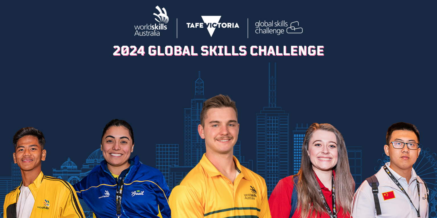 Global Skills Challenge 2024 WorldSkills Australia